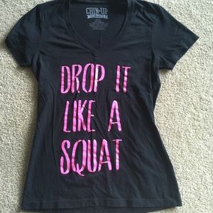 “Drop it like a squat” T-shirt